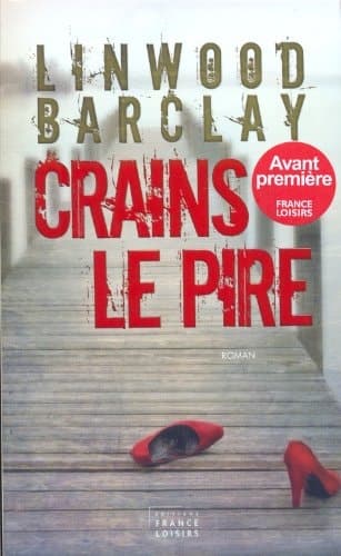 Crains le pire : [roman]