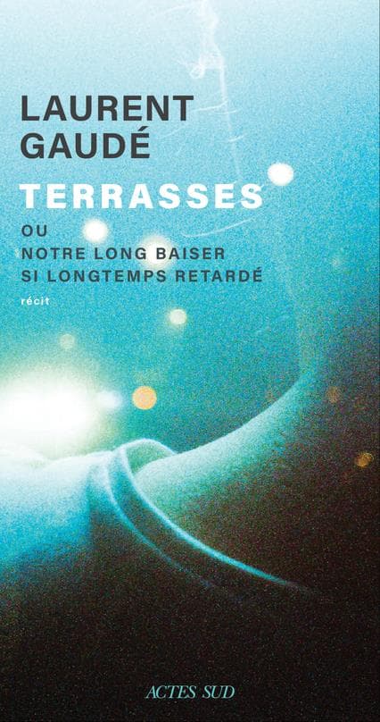 Terrasses ou Notre long baiser si longtemps retardé - Cover