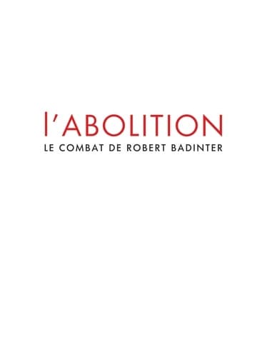 L'abolition - Le combat de Robert Badinter - Cover