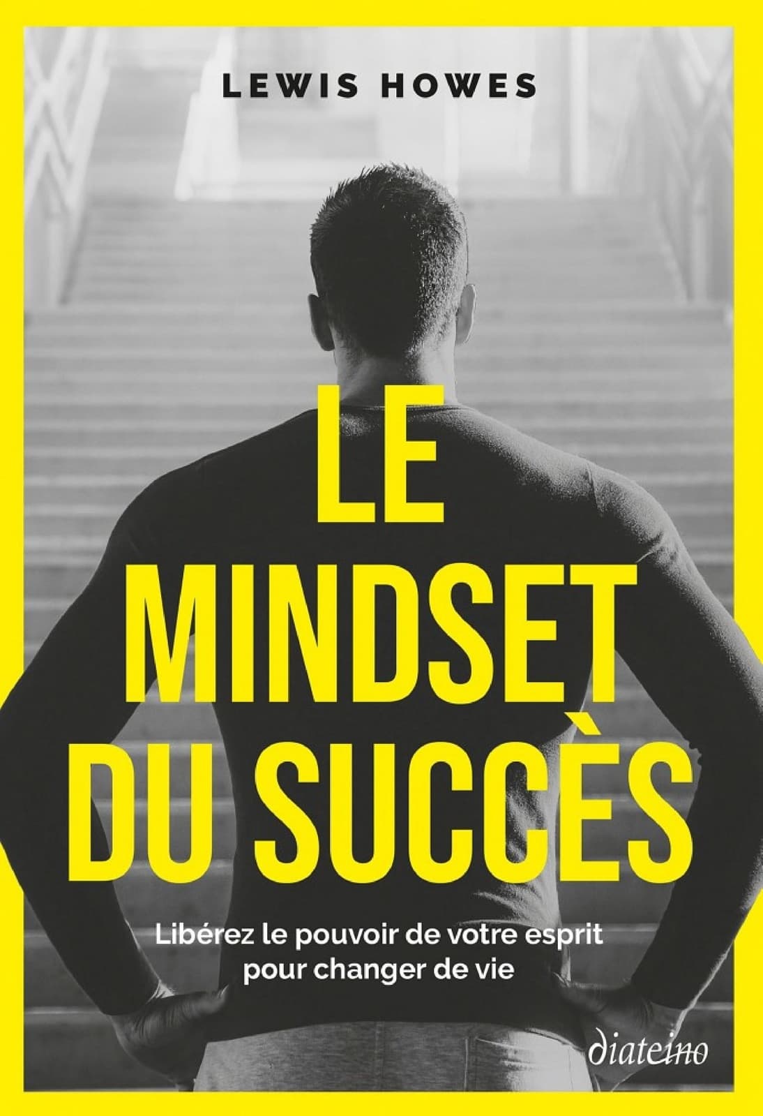 Le Mindset du succès - Libérez le pouvoir de votre esprit pour changer de vie - Cover