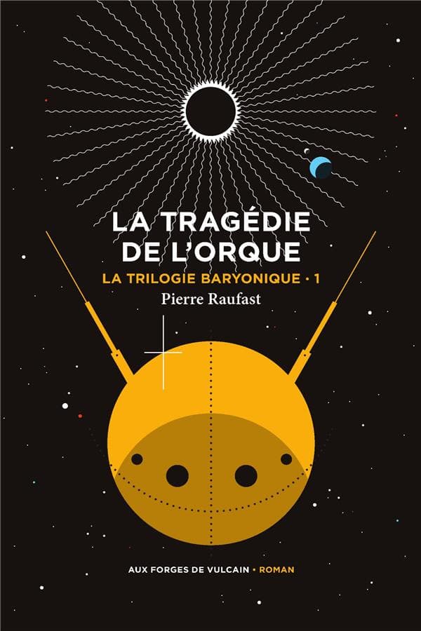 La Trilogie baryonique tome 1 : La tragédie de l'orque - Cover