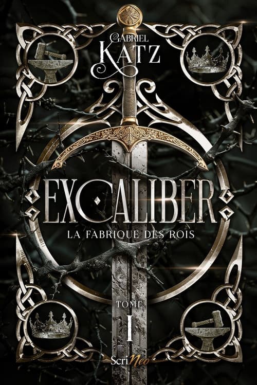 Excaliber - La fabrique des rois - Tome 1 - Cover