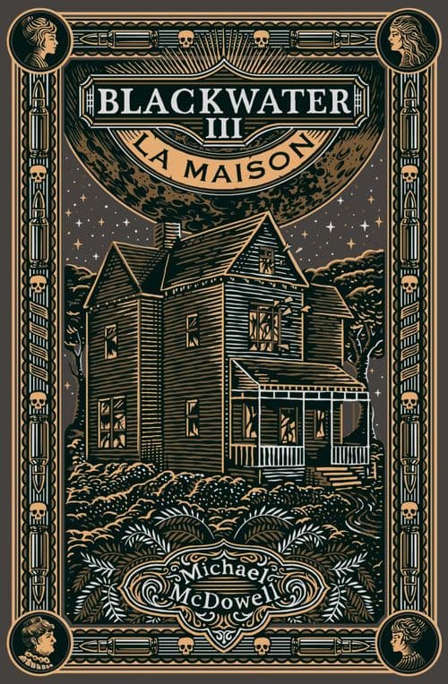 Blackwater 3 – La Maison