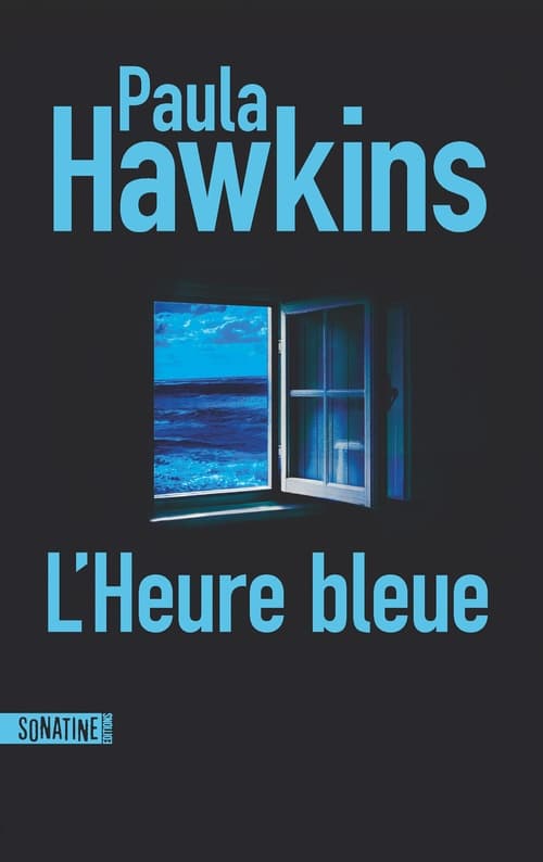 L'Heure bleue, nouveauté Paula Hawkins, l'autrice de La fille du train