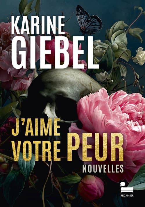 J'aime votre peur: le meilleur de Karine Giebel en histoires courtes, 14 nouvelles de l'autrice de thrillers - Cover
