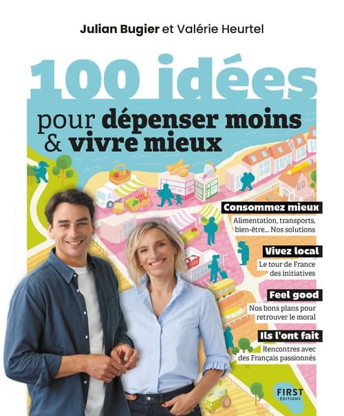 100 idées pour dépenser moins et vivre mieux - La joie de consommer malin et local : découvrez des habitudes qui changent la vie et la société ! - Cover