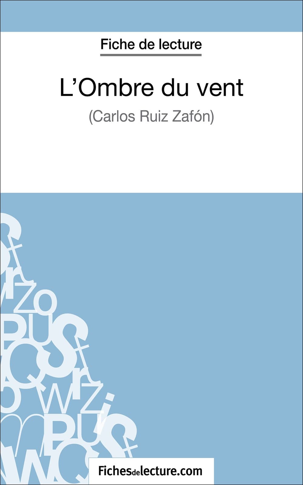 L'Ombre du vent de Carlos Ruiz Zafón (Fiche de lecture) - Cover