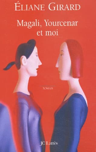 Magali, Yourcenar et moi - Cover