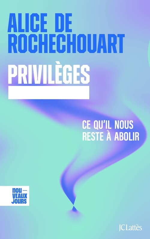 Privilèges. Ce qu'il nous reste à abolir - Cover