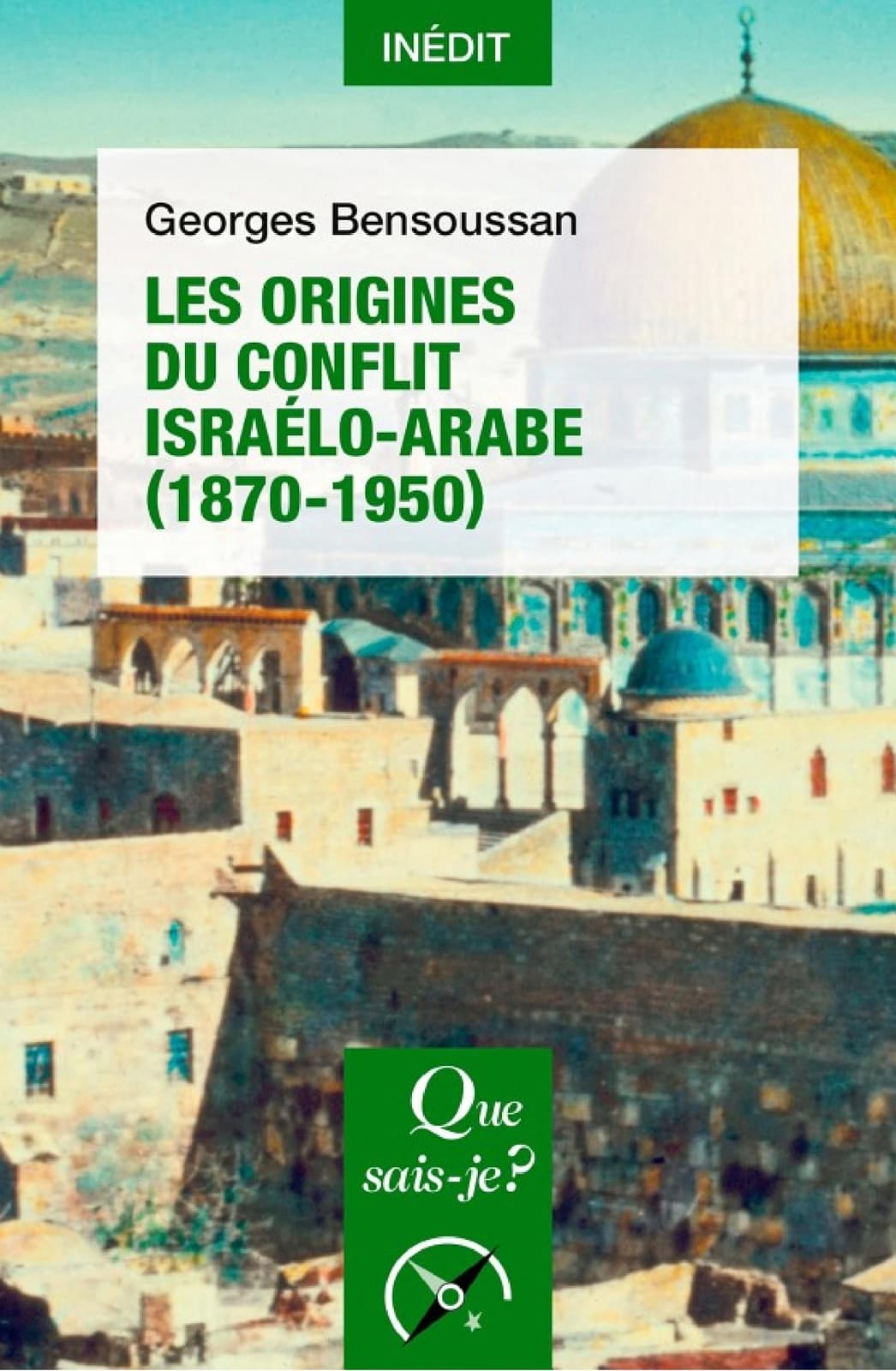 Les Origines du conflit israélo-arabe (1870-1950) - Cover