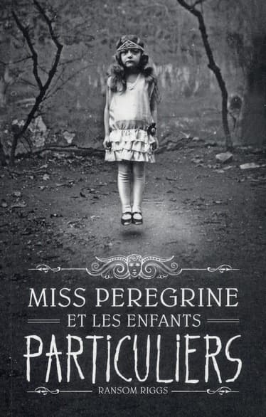 MISS PEREGRINE ET LES ENFANTS PARTICULIERS (Miss Peregrine (1)) - Cover