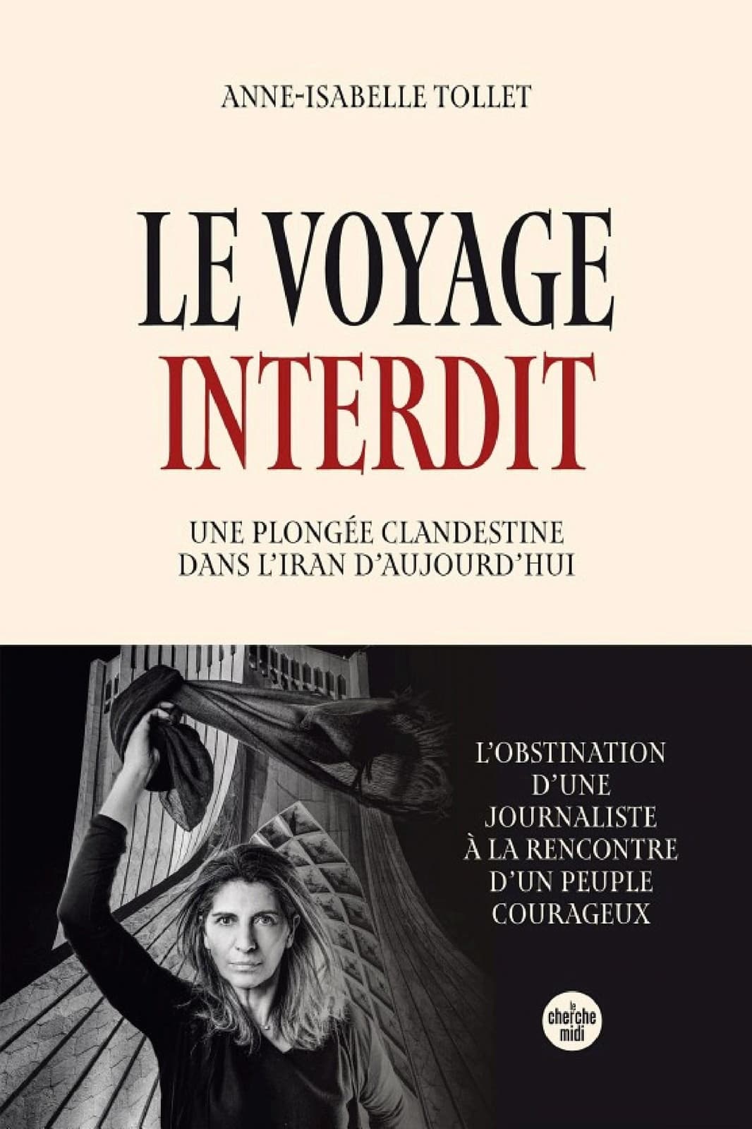 Le Voyage interdit. Plongée clandestine dans l'Iran d'aujourd'hui - Cover