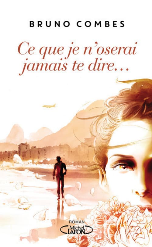 Ce que je n'oserai jamais te dire... (French Edition) - Cover