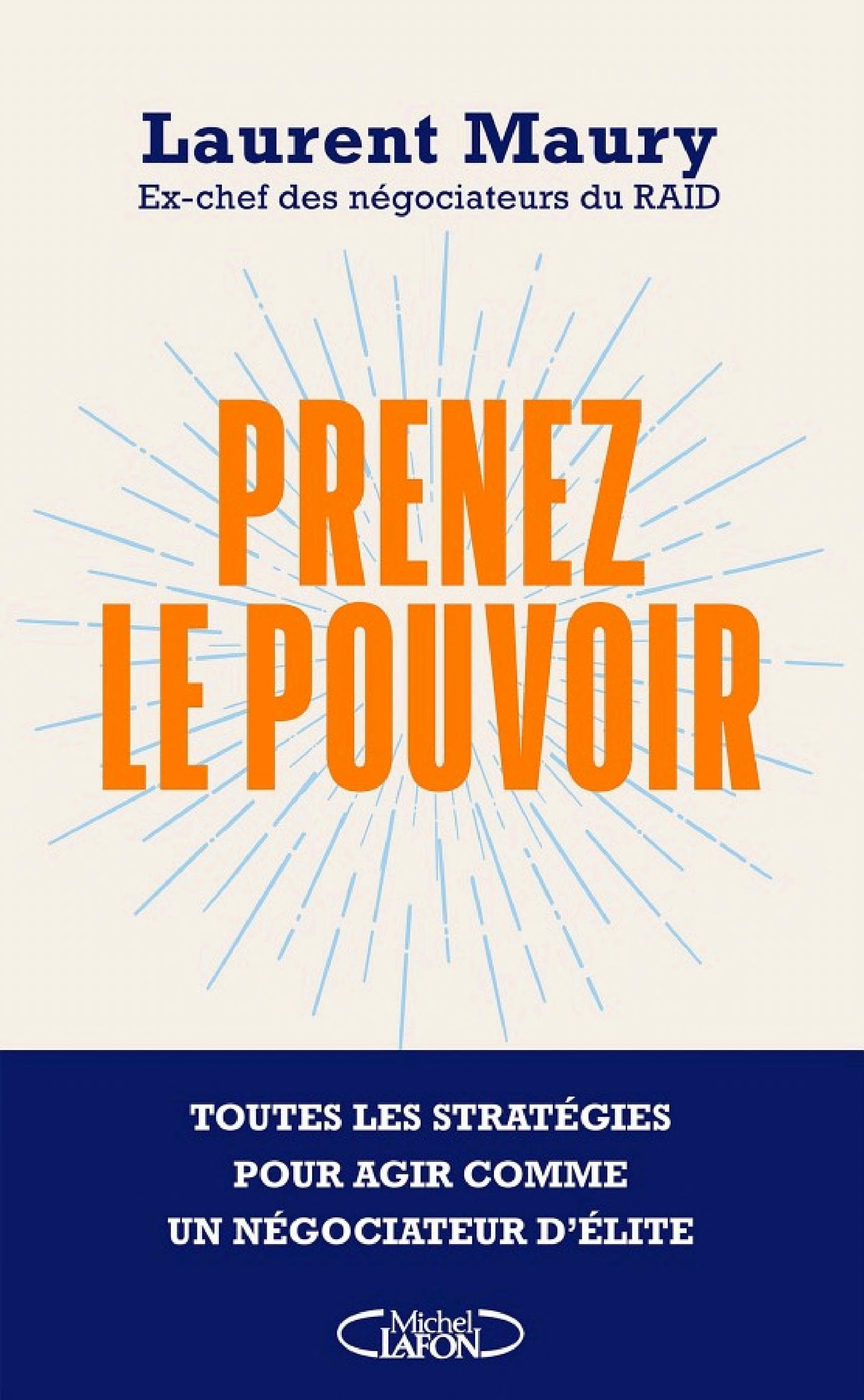 Prenez le pouvoir - Toutes les stratégies pour agir comme un négociateur d'élite - Cover