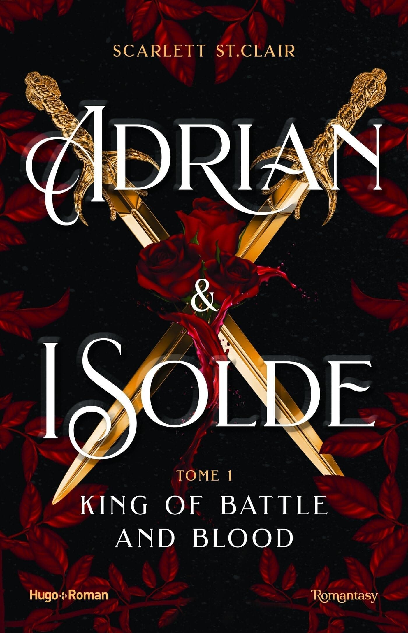 Adrian x Isolde Tome 1 : Le roi de la guerre et du sang