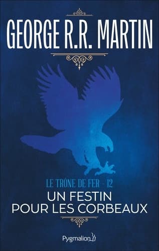 Le Trône de Fer (Tome 12) - Un festin pour les corbeaux - Cover