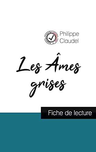 Les Âmes grises de Philippe Claudel (fiche de lecture et analyse complète de l'oeuvre) - Cover