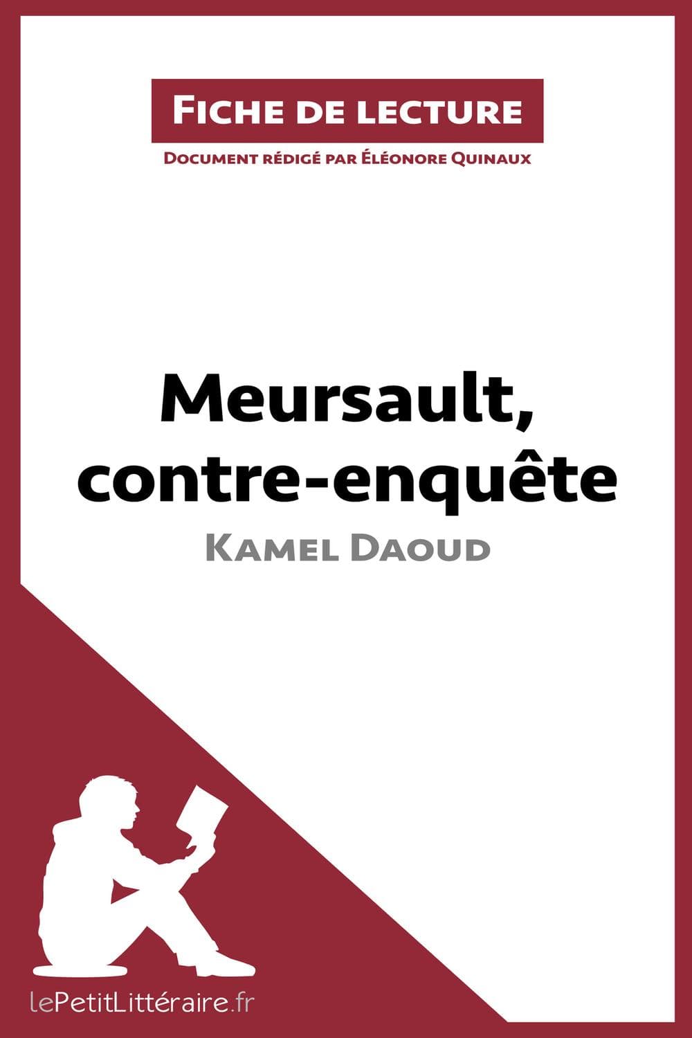 Meursault, contre-enquête de Kamel Daoud (Fiche de lecture): Analyse complète et résumé détaillé de l'oeuvre (French Edition)