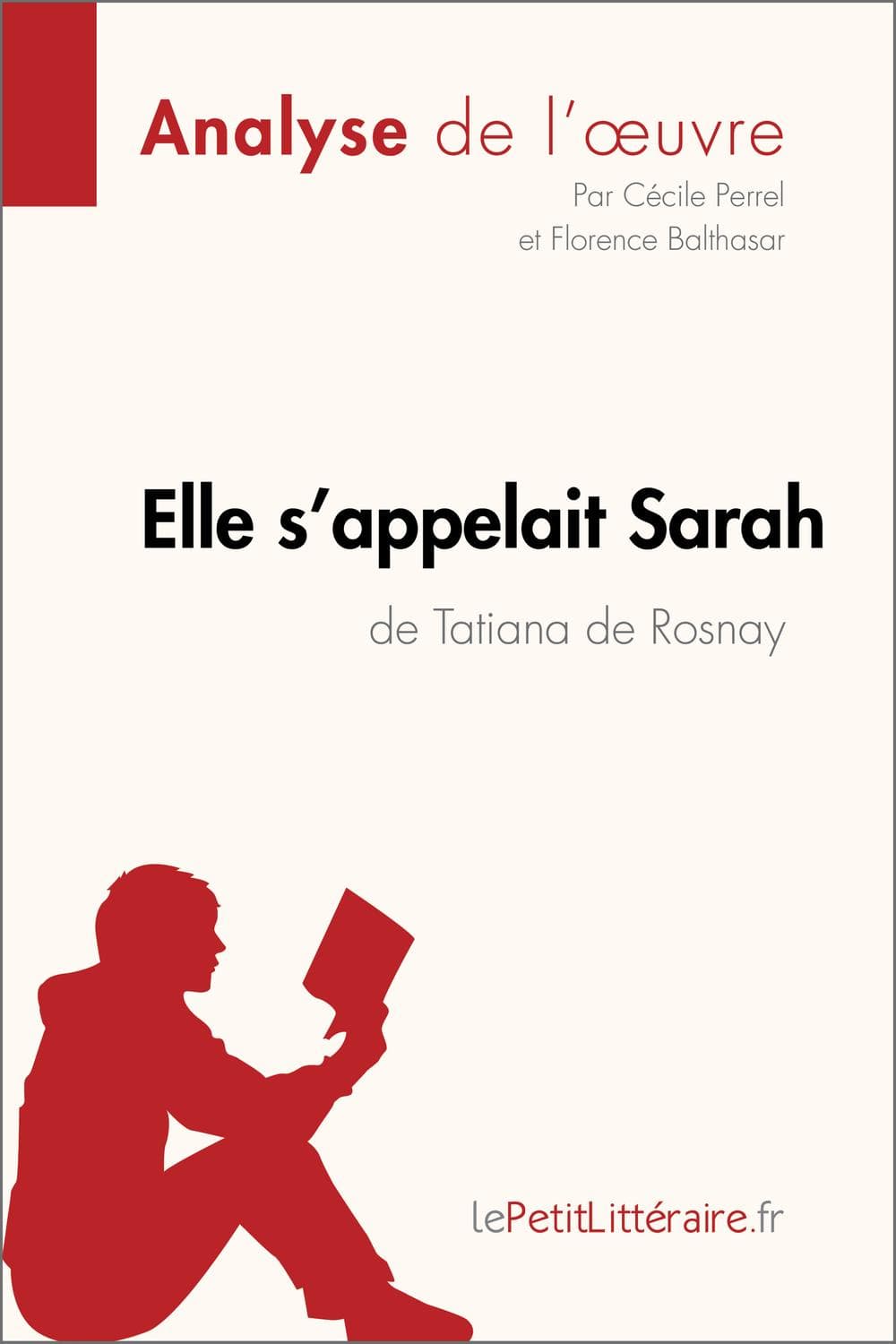 Elle s'appelait Sarah de Tatiana de Rosnay (Analyse de l'oeuvre) - Cover