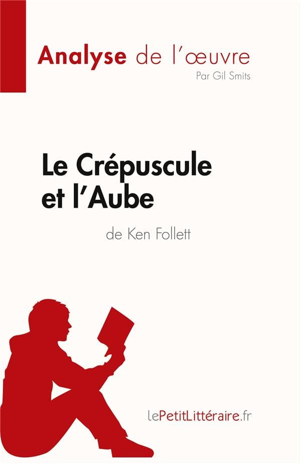 Le Crépuscule et l'Aube de Ken Follett (Analyse de l'oeuvre) - Cover