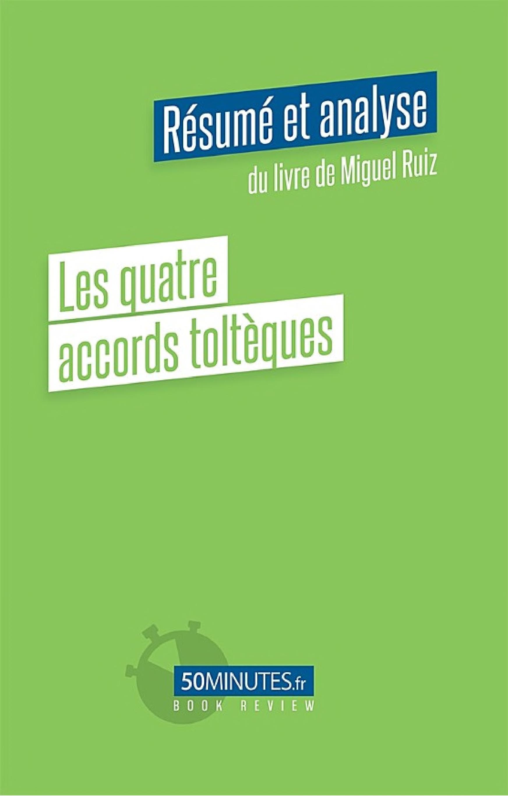 Les 4 accords toltèques (Résumé et analyse du livre de Miguel Ruiz) - Cover