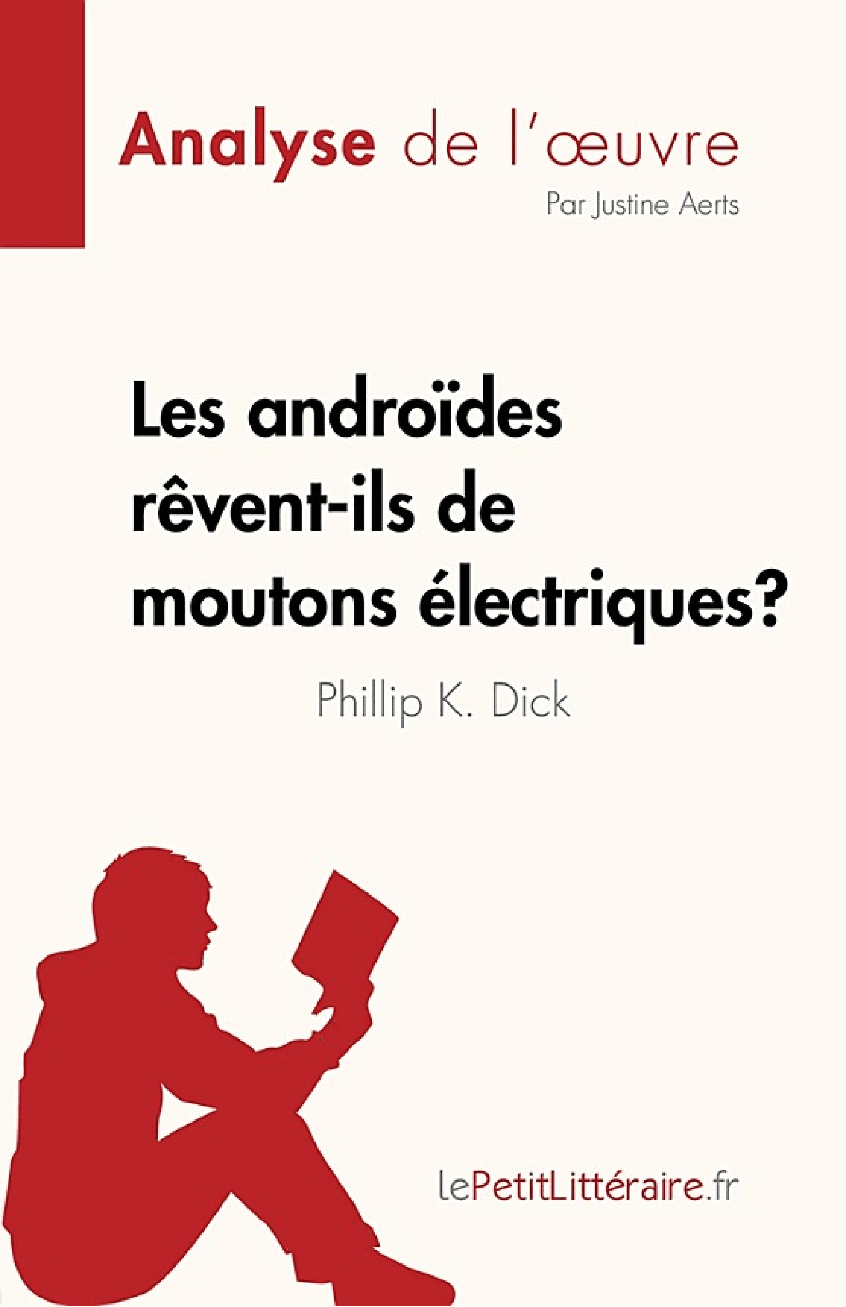 Les androides rêvent-ils de moutons électriques ? de Philip K. Dick (Analyse de l'œuvre) - Cover