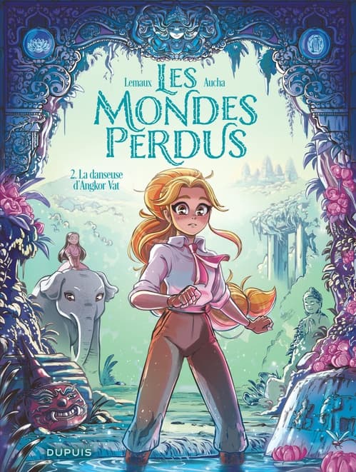 Les Mondes perdus - Tome 2 - La danseuse d'Angkor Vat - Cover