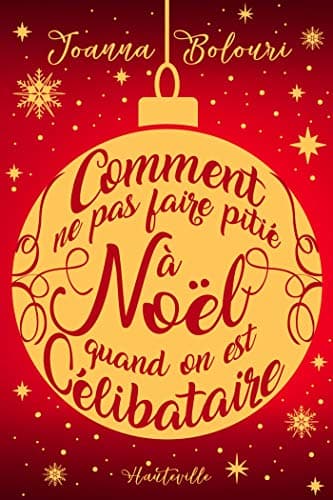 Comment ne pas faire pitié à Noël quand on est célibataire - Cover