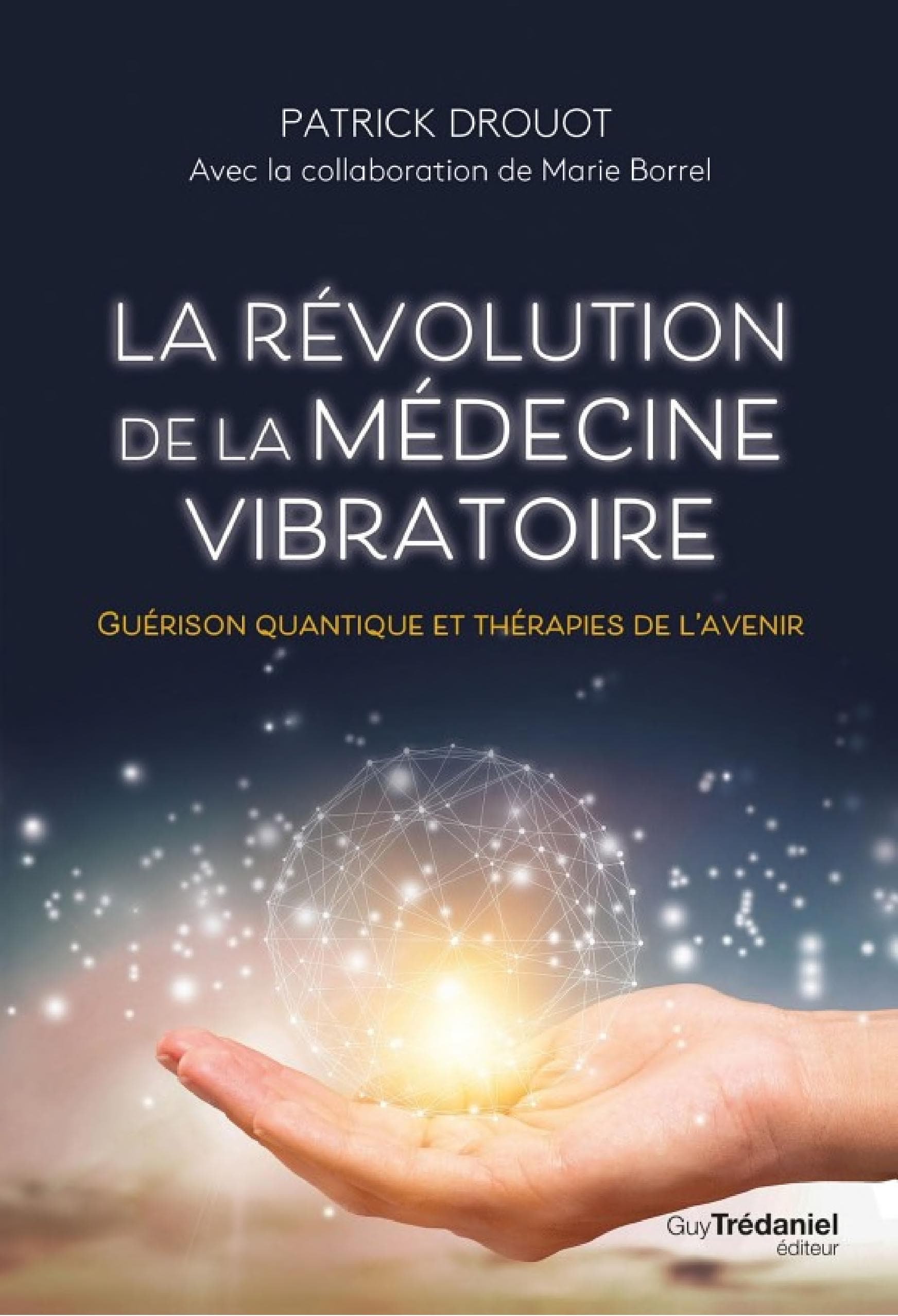 La révolution de la médecine vibratoire - Guérison quantique et thérapies de l'avenir - Cover
