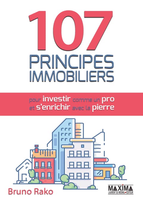 107 principes immobiliers pour investir comme un pro et s'enrichir avec la pierre - Cover