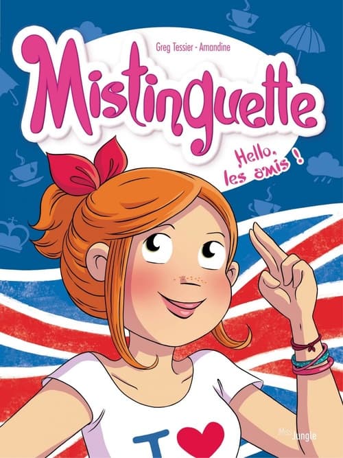 Mistinguette - Tome 10 - Hello, les amis ! - Cover