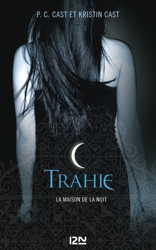 La Maison de la Nuit - tome 2 Trahie - Cover