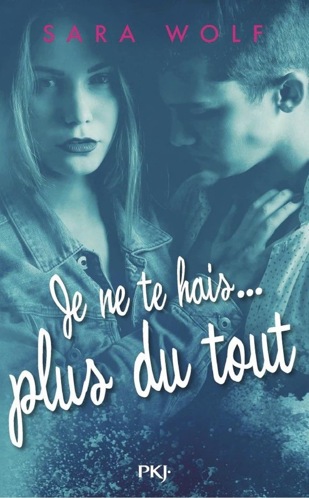 Je ne te hais plus du tout - tome 3 - Cover