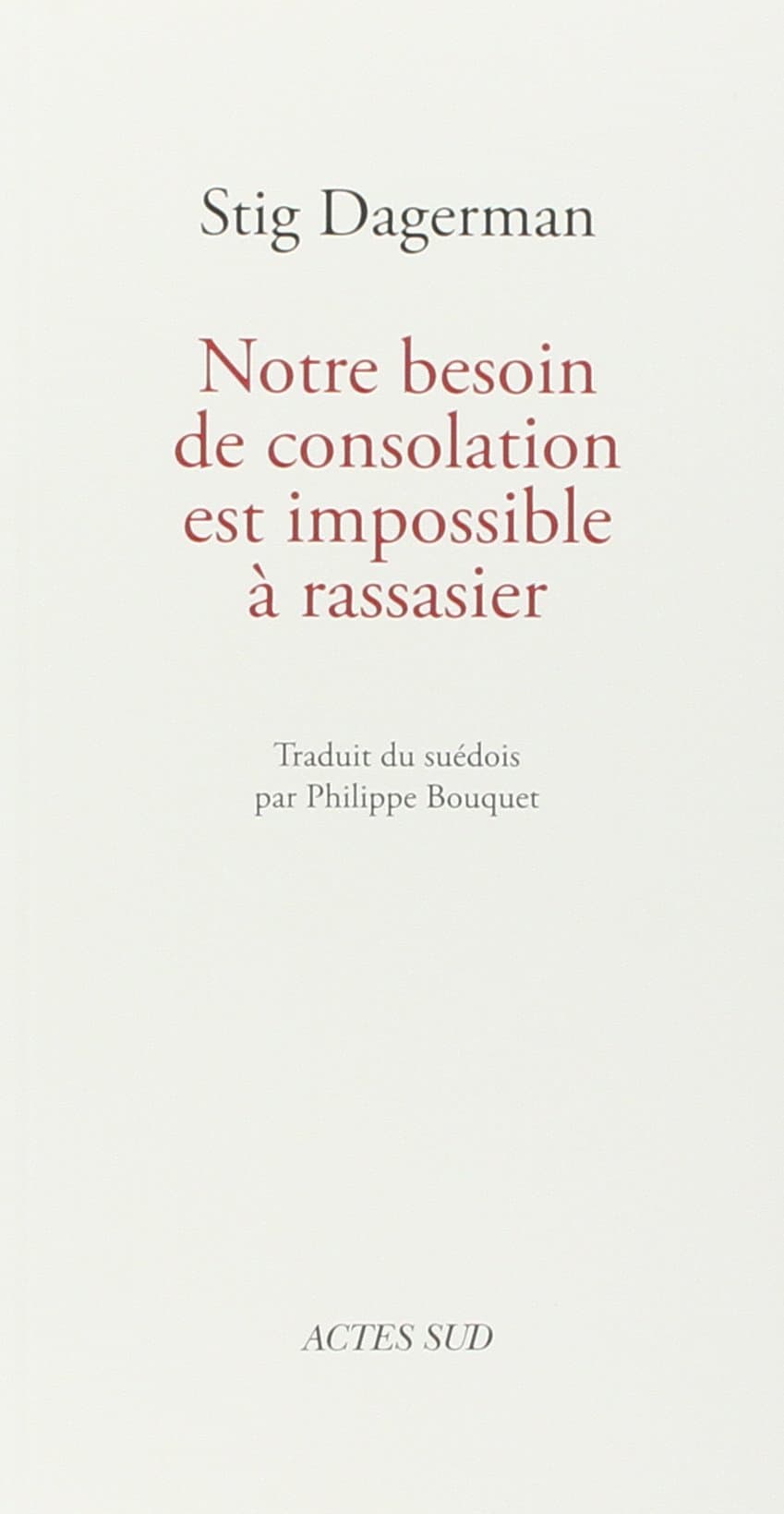 Notre besoin de consolation est impossible à rassasier - Cover