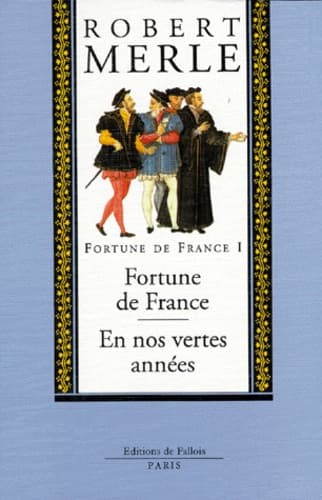 Fortune de france Tome 01: Fortune de France - En nos vertes années