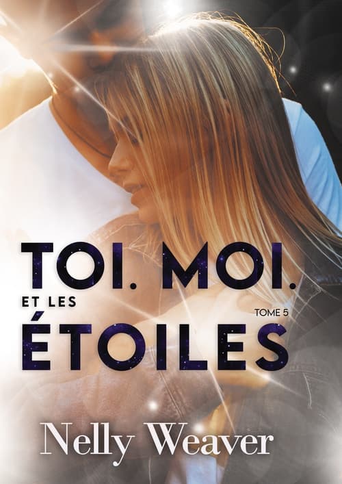 Toi. Moi. Et les étoiles T5 - Cover