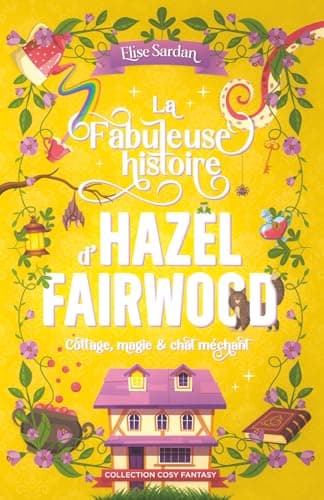 La Fabuleuse histoire d'Hazel Fairwood - Cover