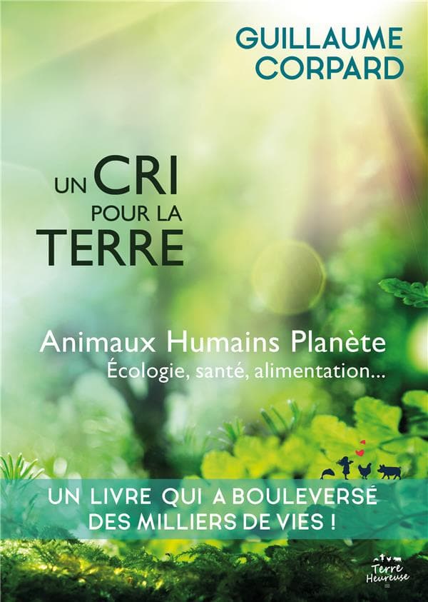 Un cri pour la Terre - Animaux, Humains, Planète - Cover