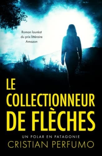 Le collectionneur de flèches
