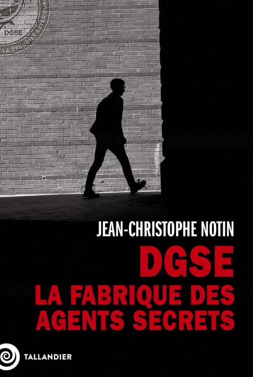 DGSE. La fabrique des agents secrets - Cover