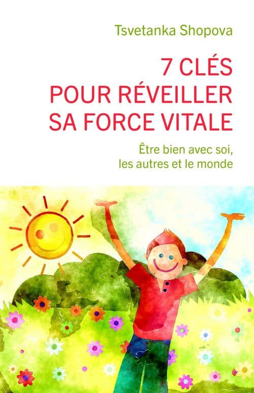 7 clés pour réveiller sa force vitale - Cover