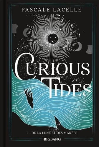 Curious Tides, T1 : De la Lune et des Marées - Cover