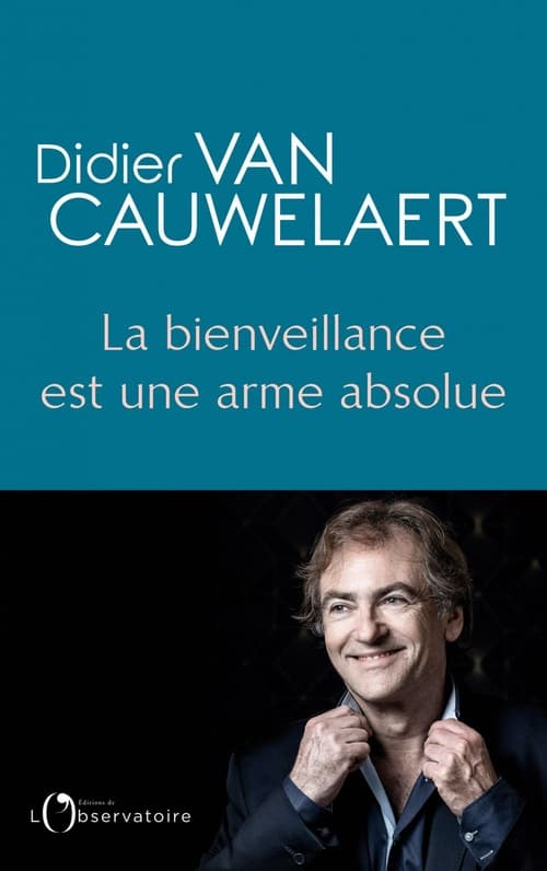 La bienveillance est une arme absolue - Cover