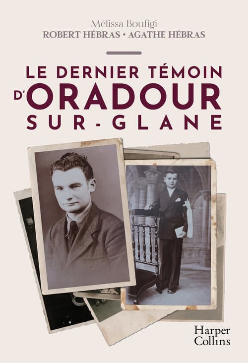 Le dernier témoin d'Oradour-sur-Glane - Cover