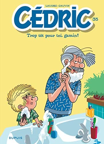 Cédric - Tome 35 - Trop tôt pour toi, gamin ! - Cover