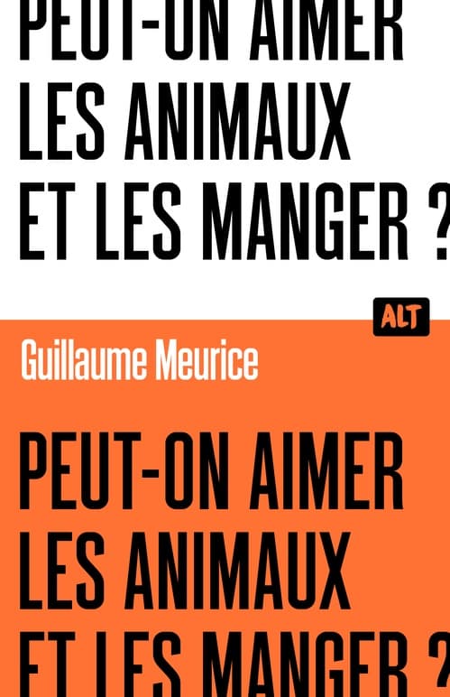 Peut-on aimer les animaux et les manger ? / Collection ALT - Cover