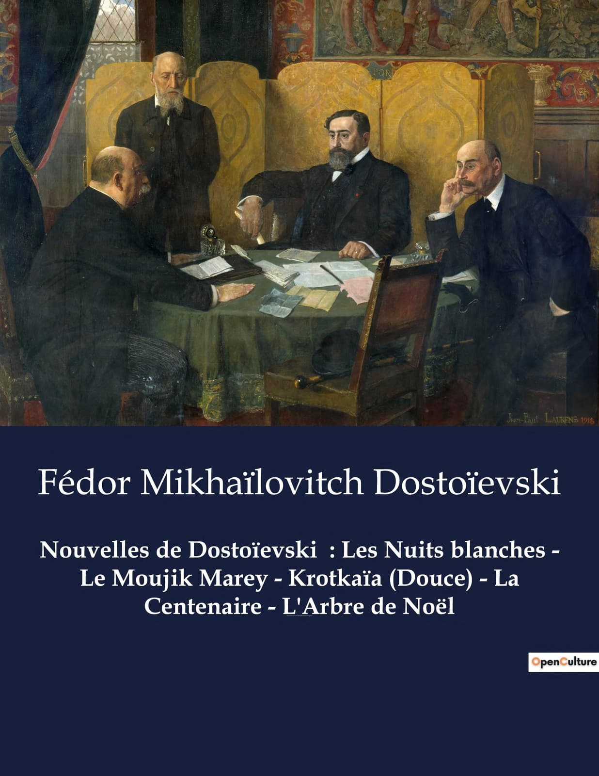 Nouvelles de Dostoïevski : Les Nuits blanches - Le Moujik Marey - Krotkaïa (Douce) - La Centenaire - L'Arbre de Noël