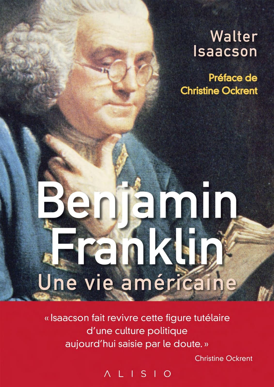 Benjamin Franklin, une vie américaine