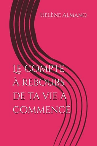 Le Compte à rebours de ta vie a commencé - Cover