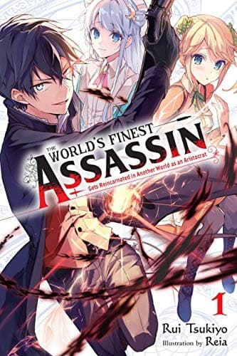 The World's Finest Assassin Gets Reincarnated in Another World as an Aristocrat, Vol. 1 (light novel) - Cover